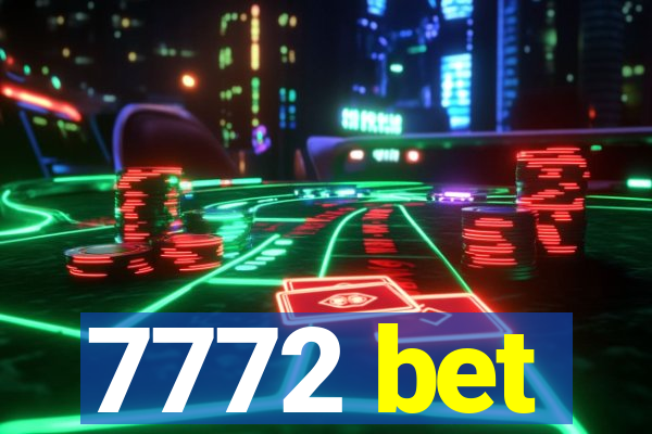 7772 bet